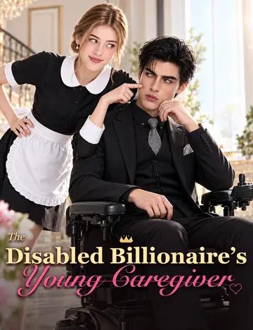 The Disabled Billionaire's Young Caregiver