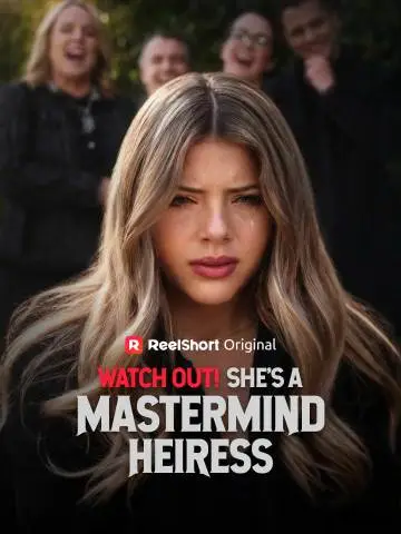 Watch Out! She's a Mastermind Heiress